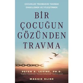 Bir Çocuğun Gözünden Travma - Maggie Kline