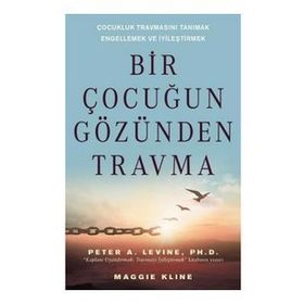 Bir Çocuğun Gözünden Travma - Maggie Kline