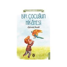 Bir Çocuğun Hikayesi - Alphonse Daudet