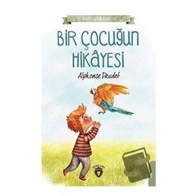Bir Çocuğun Hikayesi - Alphonse Daudet