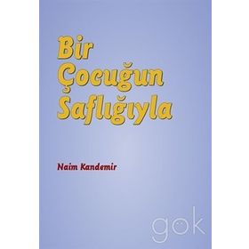 Bir Çocuğun Saflığıyla / Naim Kandemir / Notabene Yayınları