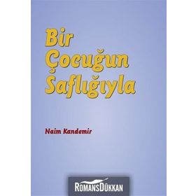 Bir Çocuğun Saflığıyla / Naim Kandemir / Notabene Yayınları