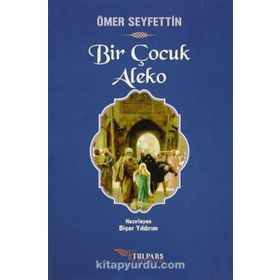 Bir Çocuk Aleko - Ömer Seyfeddin