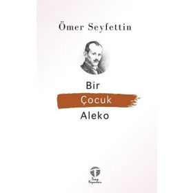 Bir Çocuk Aleko - Ömer Seyfeddin