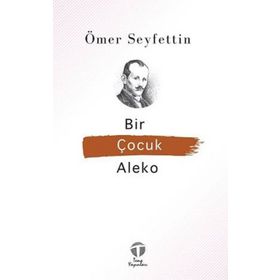 Bir Çocuk Aleko - Ömer Seyfeddin