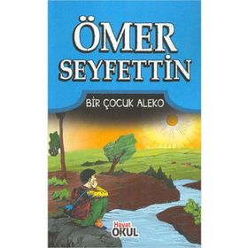 BIR ÇOCUK ALEKO - ÖMER SEYFETTIN