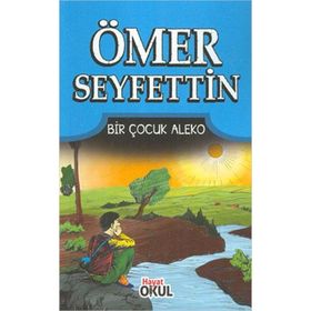 BIR ÇOCUK ALEKO - ÖMER SEYFETTIN
