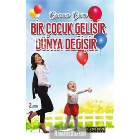 Bir Çocuk Gelişir Dünya Değişir - Canan Çam