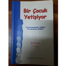 BIR ÇOCUK YETİŞİYOR - NEVBAHAR TANELI;BAHA TANELI
