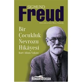 BIR ÇOCUKLUK NEVROZU HIKAYESI KURT ADAM VAKASI - SIGMUND FREUD