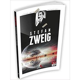 Bir Çöküşün Hikayesi ve Amok - Stephan Zweig