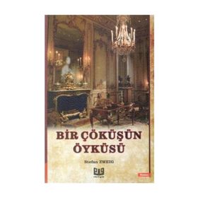 Bir Çöküşün Öyküsü - Stefan Zweig