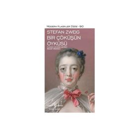 Bir Çöküşün Öyküsü - Stefan Zweig