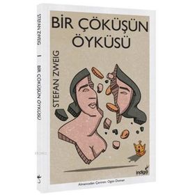 Bir Çöküşün Öyküsü - Stefan Zweig