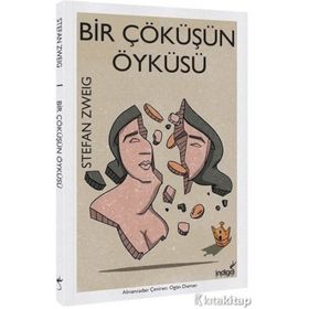 Bir Çöküşün Öyküsü - Stefan Zweig