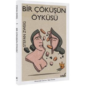 Bir Çöküşün Öyküsü - Stephan Zweig