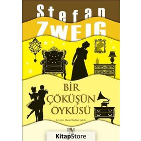 Bir Çöküşün Öyküsü - Stephan Zweig