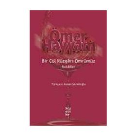 Bir Çöl Rüzgarı Ömrümüz Rubailer - Ömer Hayyam