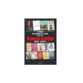 BIR CUMHURIYET AYDINI PROF. DR. HAMZA EROĞLU HAYATI - ESERLERI - RIDVAN BAL