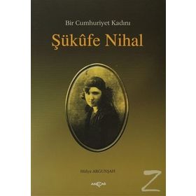 BIR CUMHURIYET KADINI ŞÜKUFE NIHAL - HÜLYA ARGUNŞAH
