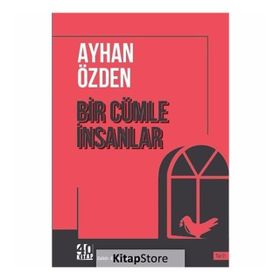 Bir Cümle İnsanlar - Ayhan Özden