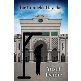 Bir Cümlelik Hayatlar - Yusuf Demir