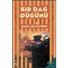 Bir Dağ Düğünü - Semir Arslanyürek