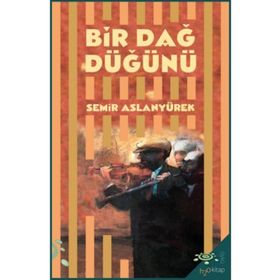 Bir Dağ Düğünü - Semir Arslanyürek