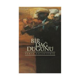 Bir Dağ Düğünü - Semir Arslanyürek