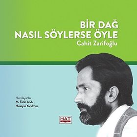 Bir Dağ Nasıl Söylerse Öyle - Cahit Zarifoğlu