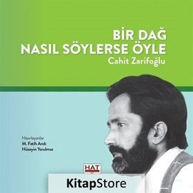 Bir Dağ Nasıl Söylerse Öyle - Cahit Zarifoğlu