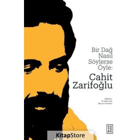 Bir Dağ Nasıl Söylerse Öyle - Cahit Zarifoğlu