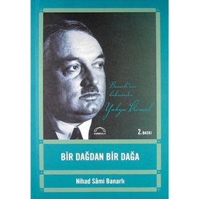 BIR DAĞDAN BIR DAĞA - NIHAD SÂMI BANARLI