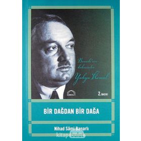 BIR DAĞDAN BIR DAĞA - NIHAD SÂMI BANARLI