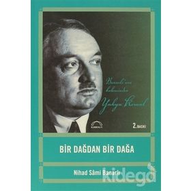 BIR DAĞDAN BIR DAĞA - NIHAD SÂMI BANARLI