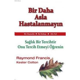 BIR DAHA ASLA HASTALANMAYIN - GENEL