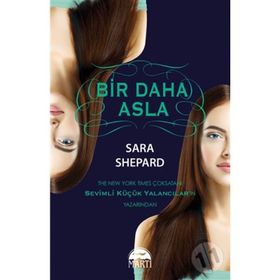 Bir Daha Asla - Sara Shepard