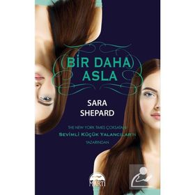 Bir Daha Asla - Sara Shepard