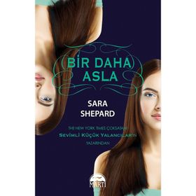 Bir Daha Asla - Sara Shepard
