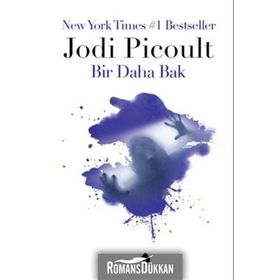 Bir Daha Bak - Jodi Picoult
