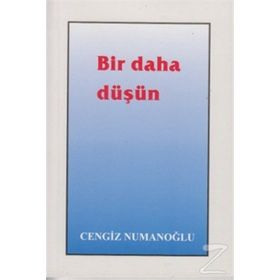 Bir Daha Düşün - Cengiz Numanoğlu