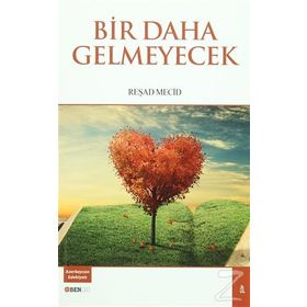 Bir Daha Gelmeyecek - Reşad Mecid