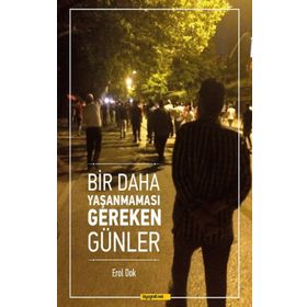 Bir Daha Yaşanmaması Gereken Günler - Erol Dok