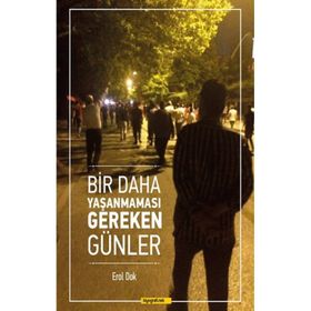 Bir Daha Yaşanmaması Gereken Günler - Erol Dok