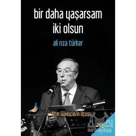 Bir Daha Yaşarsam İki Olsun Ali Rıza Türker