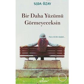 Bir Daha Yüzümü Görmeyeceksin - Seda Özay