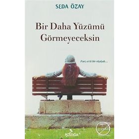 Bir Daha Yüzümü Görmeyeceksin - Seda Özay