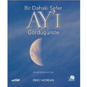 Bir Dahaki Sefer Ay'ı Gördüğünde - Emily Morgan