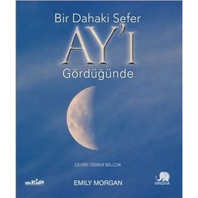 Bir Dahaki Sefer Ay'ı Gördüğünde - Emily Morgan