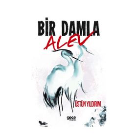 Bir Damla Alev / Üstün Yıldırım / Gece Kitaplığı